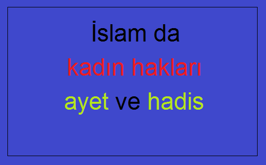 İslam da kadın hakları ayet ve hadis