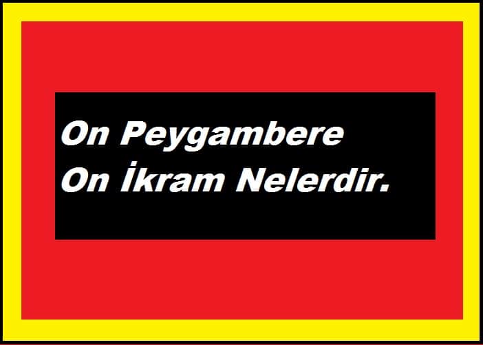 Allah Muharrem Ayında On Peygamberine Ne İkramda Bulundu?