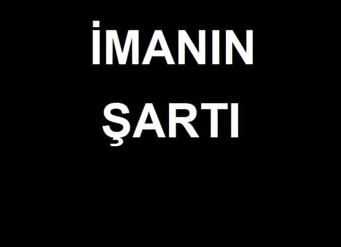 İmanın  altı şartı vardır