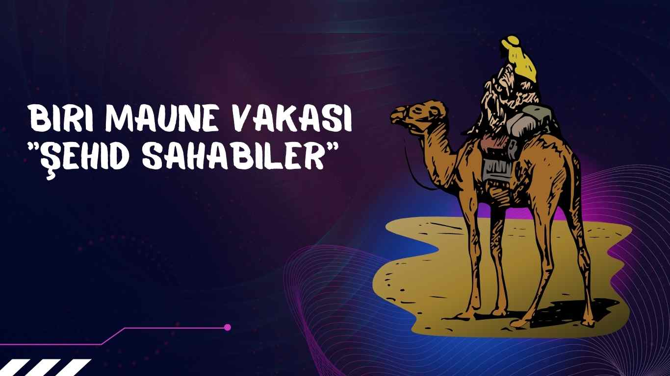 Biri Maune Vakası "Şehid Sahabiler"