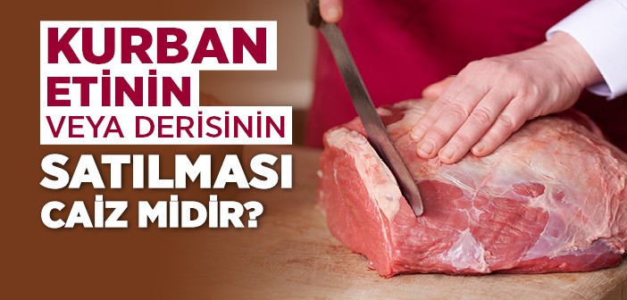 Kurban Eti Kimlere Verilir?