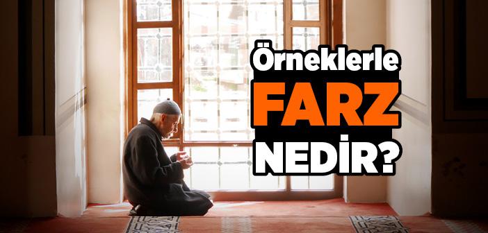 Farz Ne Demek? - Farz Nedir? - Farz Anlamı, Örnek