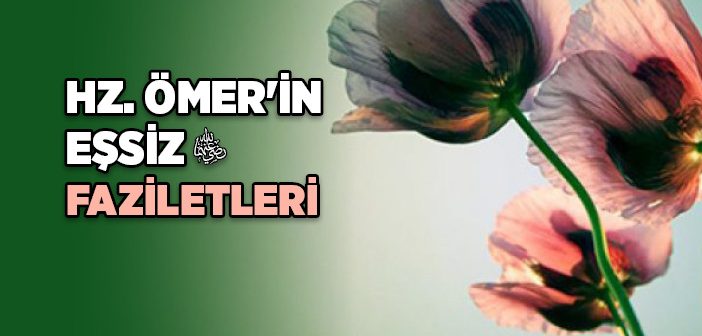 Hz. Ömer'in (ra) Hikmetli Sözleri