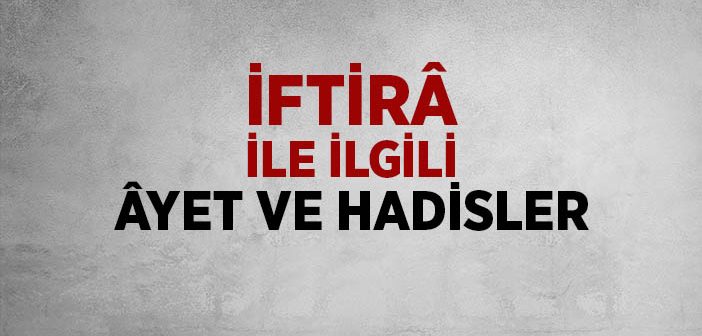 İftira İle İlgili Ayet ve Hadisler