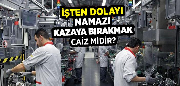 Kaza Namazı Nedir?