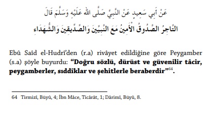 Doğru sözlü, dürüst ve güvenilir tâcir, peygamberler, sıddîklar ve şehitlerle beraberdir