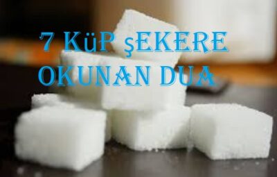 7 küp şekere okunan dua
