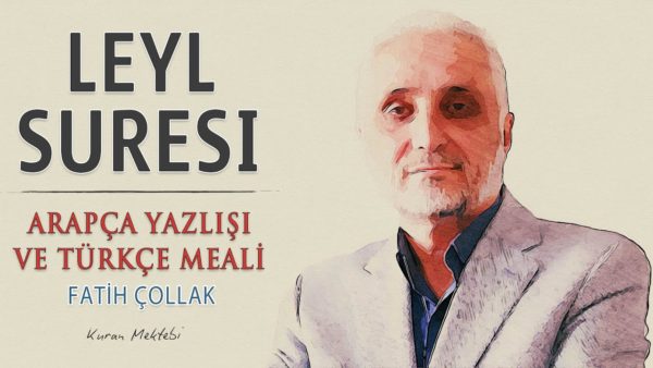 Fatih Çollak – Leyl Suresi
