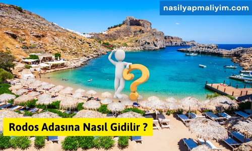 Rodos Adasına Nasıl Gidilir ? 2024 Tam Anlatım