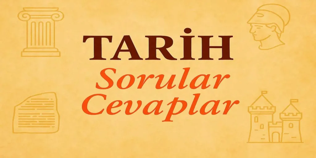 10. Sınıf Tarih Ders Kitabı 2. Ünite Sayfa 124-129 Cevapları