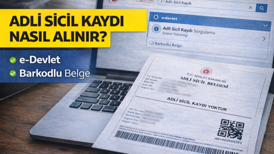 Adli Sicil Kaydı (Sabıka Kaydı) Nasıl Alınır? (e-Devlet ve Resmî Yöntemler)