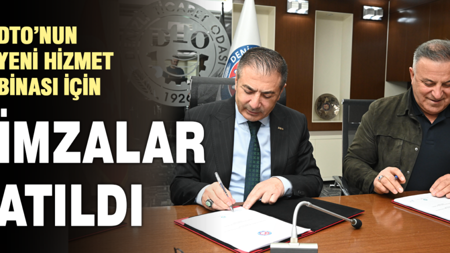 DTO’nun yeni binası için imzalar atıldı