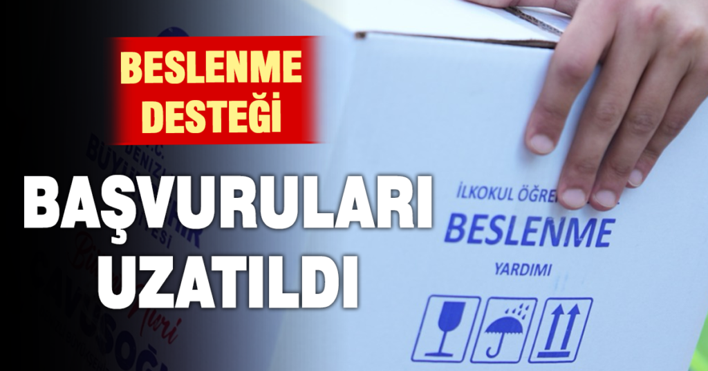 Rekor başvuru sonrası beslenme desteğinde süre uzatıldı
