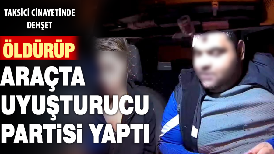 Taksi şoförü cinayetinde kan donduran görüntüler ortaya çıktı 