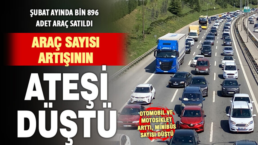 Denizli’de araç sayısındaki hızlı artışın ateşi düştü: Şubatta yalnızca 1.896 adet artış