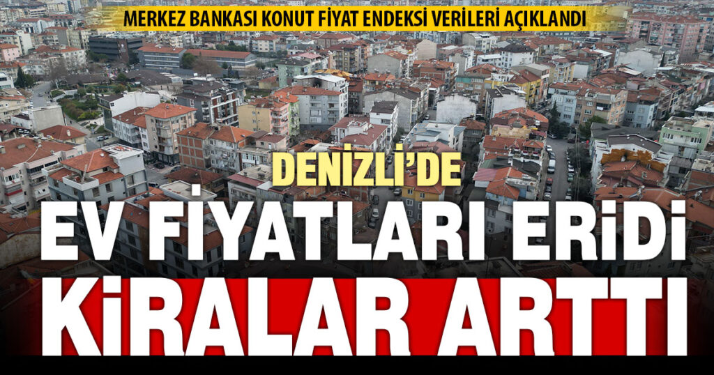 Ev fiyatları arttı ama değer kaybetti, kiralar yükseliyor