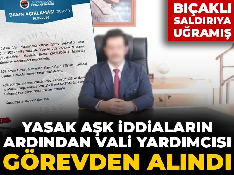 Yasak aşk iddiası: Vali yardımcısı görevden alındı