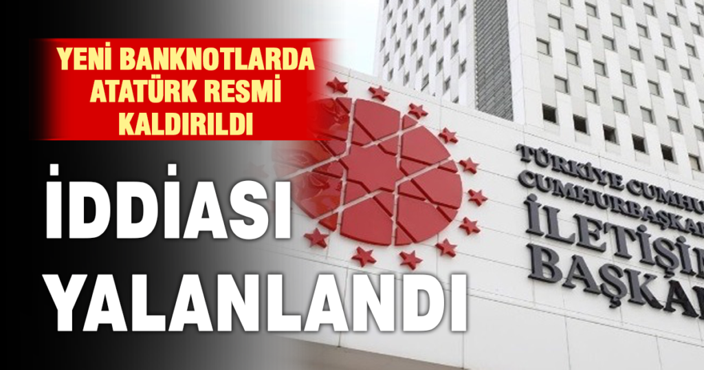 Yeni Banknotlarda Atatürk resmi kaldırıldı iddiası yalanlandı | TurkArama Motoru | Sağlık ve Günlük Yaşam için Pratik Bilgiler