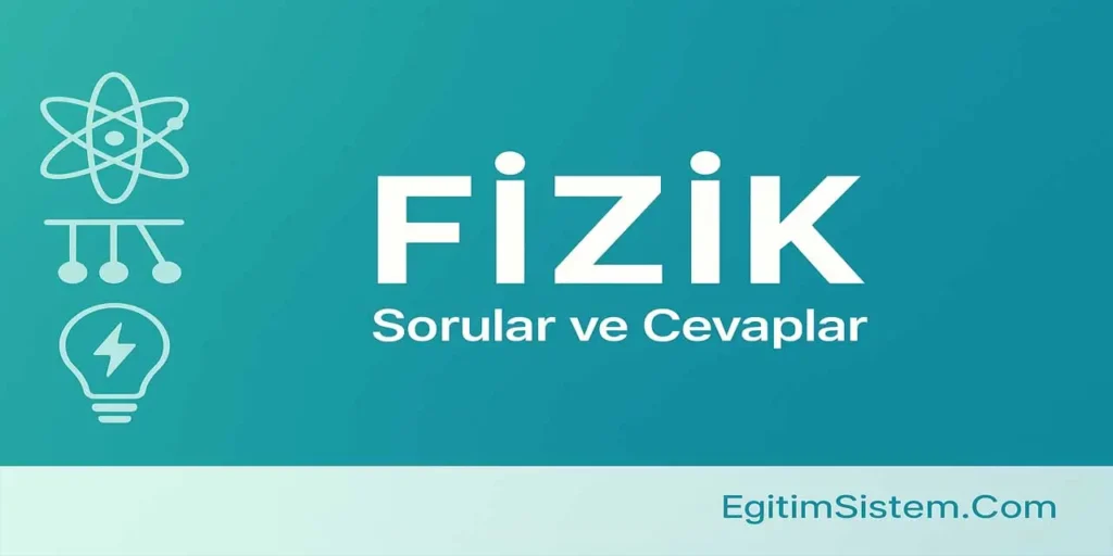 10. Sınıf Fizik Ders Kitabı Sayfa 240 Cevapları | TurkArama Motoru | Sağlık ve Günlük Yaşam için Pratik Bilgiler